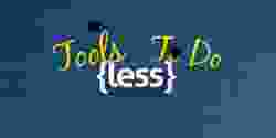 less tools